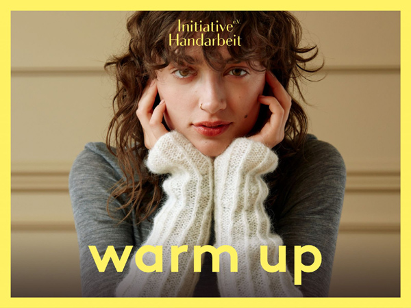 warm up - Eine Aktion der Initiative handarbeit e.V.