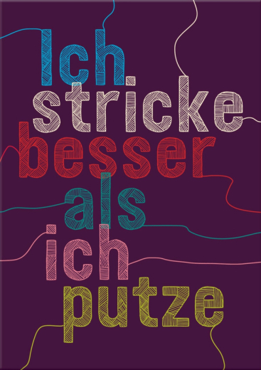 strickimicki - Postkarte - Ich stricke besser als ich putze