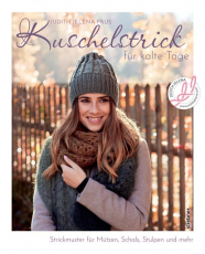 Paus, Judith - Kuschelstrick fr kalte Tage. Strickmuster fr Mtzen, Schals, Stulpen und mehr.