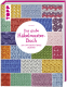 Sarah Hazell - Das große Häkelmusterbuch - 200 unverzichtbare Designs