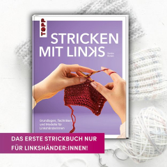 Bunjes, Sandra- STRICKEN MIT LINKS - Grundlagen, Techniken und Modelle für Linkshänder:inen
